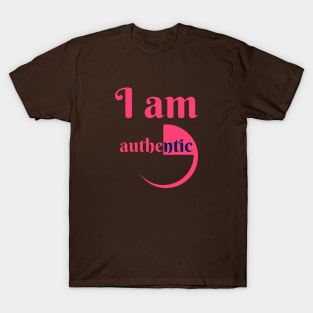 I Am Authentic T-Shirt